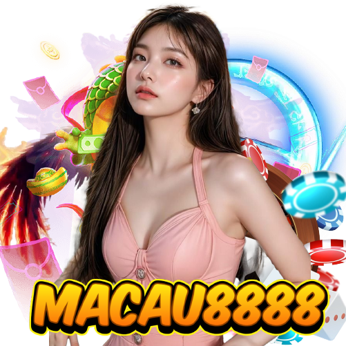 macau8888 เปิด 24 ชั่วโมง